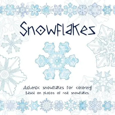 Sněhové vločky: Autentické sněhové vločky k vybarvení! Podle fotografií skutečných sněhových vloček. - Snowflakes: Authentic snowflakes for coloring! Based on photos of real snowflakes.