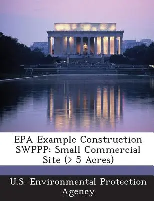 Příklad stavebních swppp EPA: Malý komerční areál (> 5 akrů) - EPA Example Construction Swppp: Small Commercial Site (> 5 Acres)