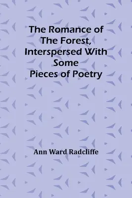 Román o lese, proložený některými básnickými skladbami - The Romance of the Forest, interspersed with some pieces of poetry