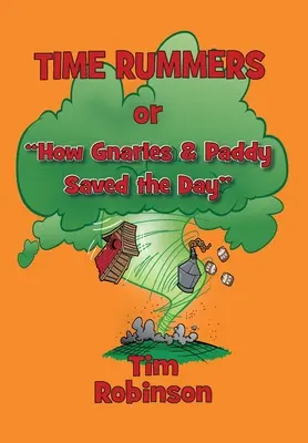 Časové přešlapy: aneb Jak Gnarles a Paddy zachránili den - Time Rummers: Or How Gnarles and Paddy Saved the Day