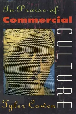 Chvála komerční kultury - In Praise of Commercial Culture