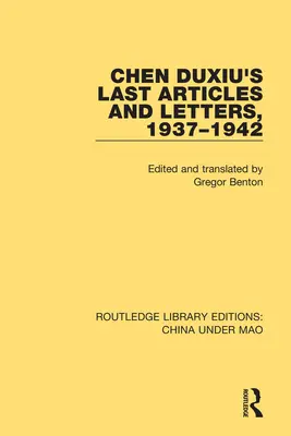Poslední články a dopisy Chen Duxiua, 1937-1942 - Chen Duxiu's Last Articles and Letters, 1937-1942