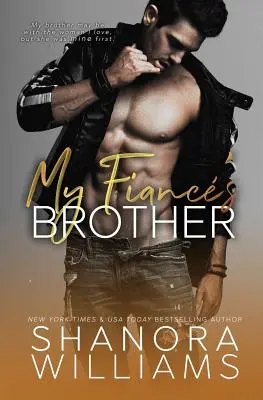 Bratr mého snoubence: A Forbidden Second Chance Romance (Zakázaná romance s druhou šancí) - My Fianc's Brother: A Forbidden Second Chance Romance