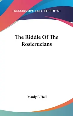 Záhada rosenkruciánů - The Riddle Of The Rosicrucians