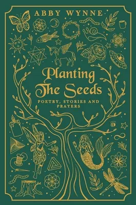 Zasazení semínek: Poezie, příběhy a modlitby - Planting the Seeds: Poetry, Stories and Prayers