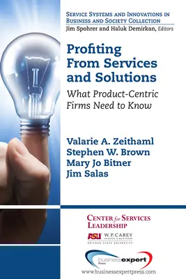 Zisk ze služeb a řešení: Co potřebují vědět firmy zaměřené na produkty - Profiting From Services and Solutions: What Product-Centric Firms Need to Know