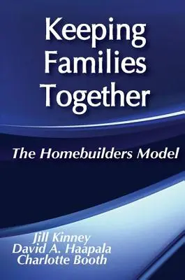 Udržet rodiny pohromadě: Model domácích stavitelů - Keeping Families Together: The Homebuilders Model