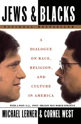Židé a černoši: Židé a židovky: dialog o rase, náboženství a kultuře v Americe. - Jews and Blacks: A Dialogue on Race, Religion, and Culture in America