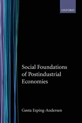 Sociální základy postindustriální ekonomiky - Social Foundations of Postindustrial Economies