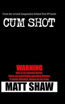 Cum Shot: Extrémní horor - Cum Shot: An Extreme Horror