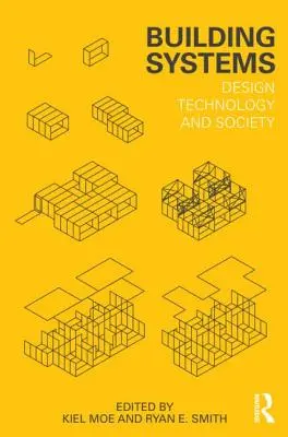 Stavební systémy: Design Technologie a společnost - Building Systems: Design Technology and Society