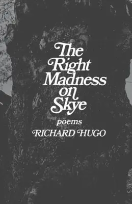 Správné šílenství na Skye: básně - The Right Madness on Skye: Poems