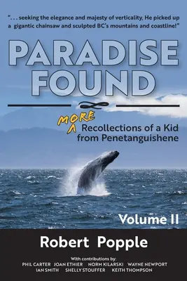 Nalezený ráj: VÍCE Vzpomínky kluka z Penetanguishene - Paradise Found: MORE Recollections of a Kid from Penetanguishene