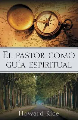 El Pastor Como Gua Espiritual = Pastor jako duchovní průvodce - El Pastor Como Gua Espiritual = The Pastor as Spiritual Guide