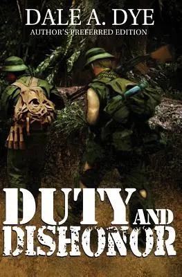 Povinnost a hanba: Preferované vydání autora - Duty and Dishonor: Author's Preferred Edition