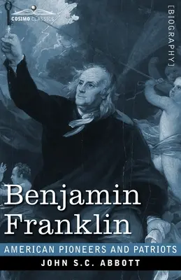 Benjamin Franklin: Franklin: obraz bojů našeho mladého národa před sto lety (A Picture of the Struggles of our Infant Nation One Hundred Years Ago) - Benjamin Franklin: A Picture of the Struggles of our Infant Nation One Hundred Years Ago