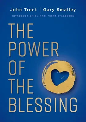 Síla požehnání: Pět klíčů ke zlepšení vašich vztahů - The Power of the Blessing: 5 Keys to Improving Your Relationships