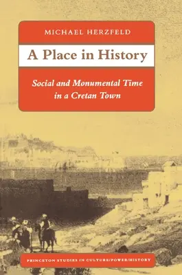 Místo v dějinách: Sociální a památkový čas v krétském městě - A Place in History: Social and Monumental Time in a Cretan Town