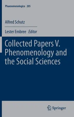 Sebrané spisy V. Fenomenologie a společenské vědy - Collected Papers V. Phenomenology and the Social Sciences