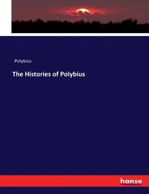 Polybiovy dějiny - The Histories of Polybius