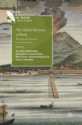 Globální dějiny knih: Metody a praxe - The Global Histories of Books: Methods and Practices