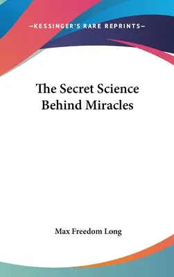 Tajná věda o zázracích - The Secret Science Behind Miracles