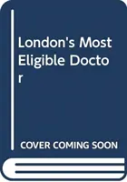 Nejvhodnější londýnský doktor - London's Most Eligible Doctor