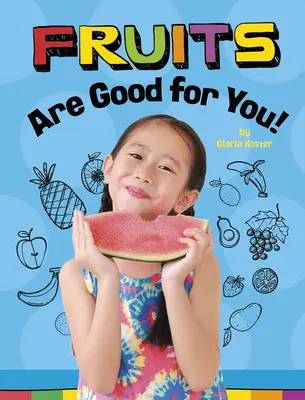 Ovoce je pro vás dobré! - Fruits Are Good for You!