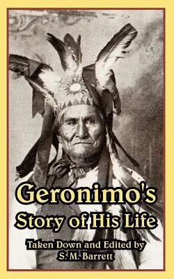 Geronimův životní příběh - Geronimo's Story of His Life