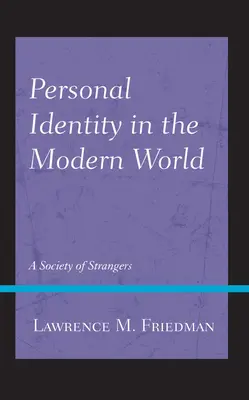Osobní identita v moderním světě: Společnost cizinců - Personal Identity in the Modern World: A Society of Strangers