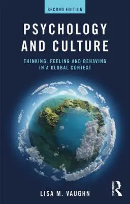 Psychologie a kultura: Myšlení, cítění a chování v globálním kontextu - Psychology and Culture: Thinking, Feeling and Behaving in a Global Context