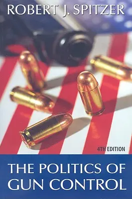 Politika kontroly zbraní - The Politics of Gun Control