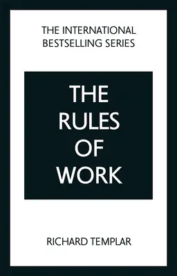 Pravidla práce: Definitivní kodex osobního úspěchu - The Rules of Work: A Definitive Code for Personal Success