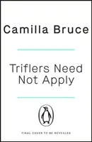 Triflers Need Not Apply - Mějte z ní strach. Tajně jí fanděte. A sledujte, jak si originální ženská sériová vražedkyně v dějinách najde svou další oběť. - Triflers Need Not Apply - Be frightened of her. Secretly root for her. And watch history's original female serial killer find her next victim.