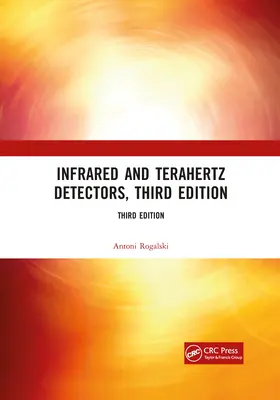 Infračervené a terahertzové detektory, třetí vydání - Infrared and Terahertz Detectors, Third Edition