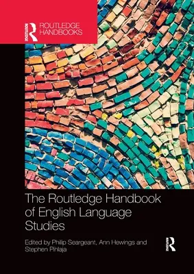 Routledge Handbook of English Language Studies (Příručka studia anglického jazyka) - The Routledge Handbook of English Language Studies