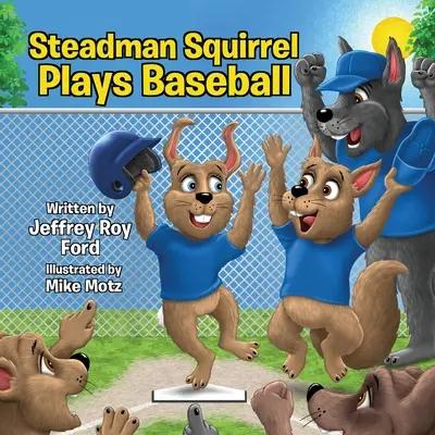 Steadman Squirrel hraje baseball - Steadman Squirrel Plays Baseball