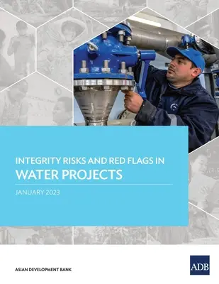 Rizika integrity a červené vlajky u vodohospodářských projektů - Integrity Risks and Red Flags in Water Projects