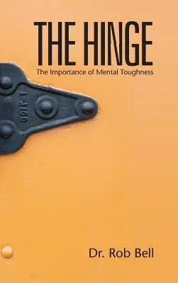 Kloub: Důležitost psychické odolnosti - The Hinge: The Importance of Mental Toughness