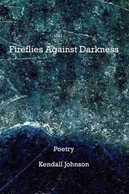 Světlušky proti tmě - Fireflies Against Darkness