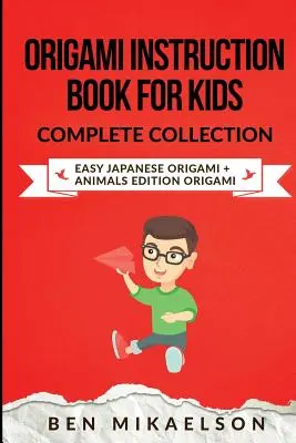 Origami Instruction Book for Kids Complete Collection: Origami Instruction Book for Kids Complete Collection: Snadné japonské origami + zvířátka z edice Origami - Origami Instruction Book for Kids Complete Collection: Easy Japanese Origami + Animals Edition Origami