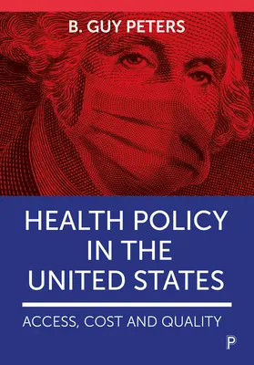 Health Policy in the United States: B.: Přístup, náklady a kvalita - Health Policy in the United States: Access, Cost and Quality