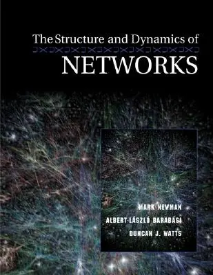 Struktura a dynamika sítí - The Structure and Dynamics of Networks