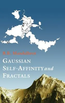 Gaussova afinita a fraktály: Globálnost, Země, 1/F šum a R/S - Gaussian Self-Affinity and Fractals: Globality, the Earth, 1/F Noise, and R/S
