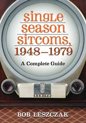 Sitcomy s jednou sezónou, 1948-1979: A Complete Guide (Kompletní průvodce) - Single Season Sitcoms, 1948-1979: A Complete Guide