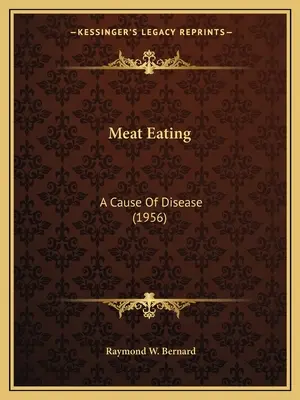 Jedení masa: Příčina nemocí (1956) - Meat Eating: A Cause Of Disease (1956)