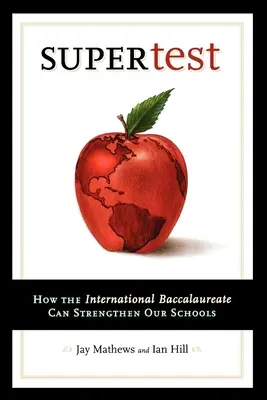 Supertest: Jak může mezinárodní maturita posílit naše školy - Supertest: How the International Baccalaureate Can Strengthen Our Schools