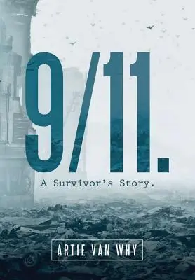 9/11. Příběh přeživšího. - 9/11. A Survivor's Story.