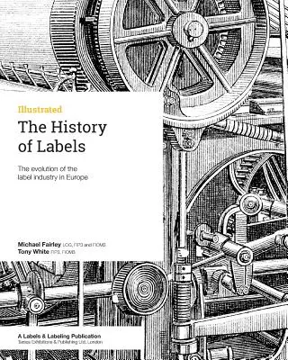 Dějiny etiket: Historie etiket: Vývoj etiketovacího průmyslu v Evropě - The History of Labels: The evolution of the label industry in Europe
