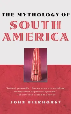 Mytologie Jižní Ameriky - The Mythology of South America